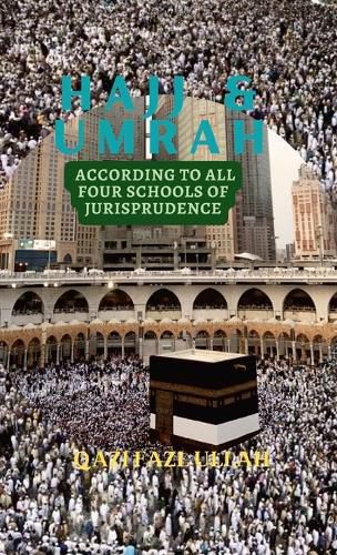 Cover image for Hajj & Umrah According to all Four Schools of Jurisprudence