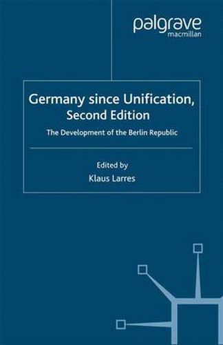 Cover image for Germany since Unification: The Development of the Berlin Republic