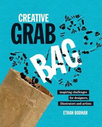 Cover image for Creative Grab Bag: Inspiring Challenges for Artists, Illustrators and Designers