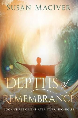 Cover image for Depths of Remembrance: Book Three of The Atlantis Chronicles