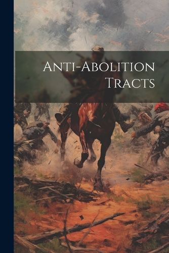 Cover image for Anti-abolition Tracts