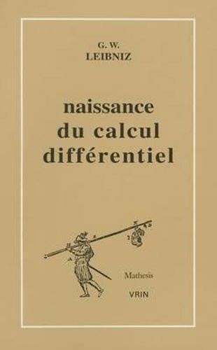 La Naissance Du Calcul Differentiel: 26 Articles Des ACTA Eruditorum