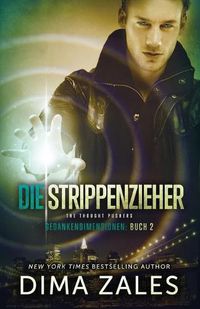 Cover image for Die Strippenzieher - The Thought Pushers (Gedankendimensionen 2)