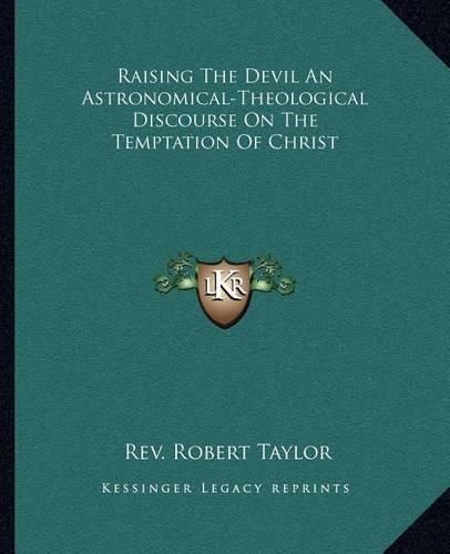 Raising the Devil an Astronomical-Theological Discourse on the Temptation of Christ