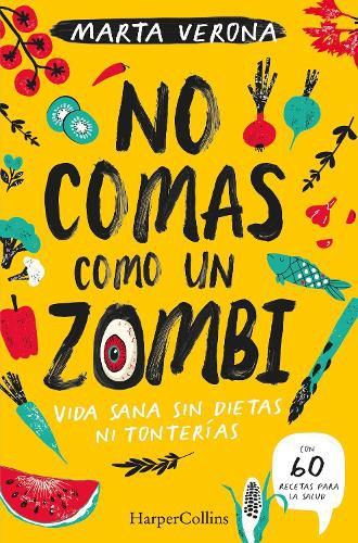 Cover image for No Comas Como Un Zombi (Don't Eat Like a Zombie - Spanish Edition)