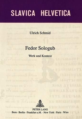 Fedor Sologub: Werk Und Kontext