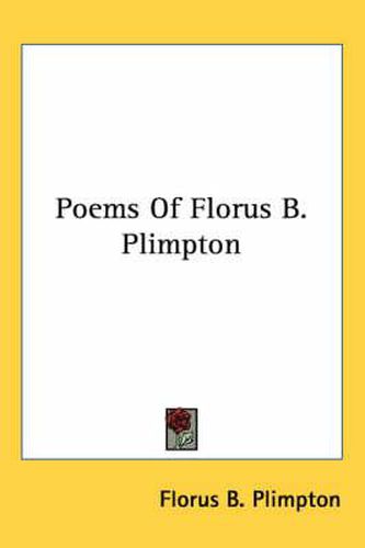 Cover image for Poems of Florus B. Plimpton