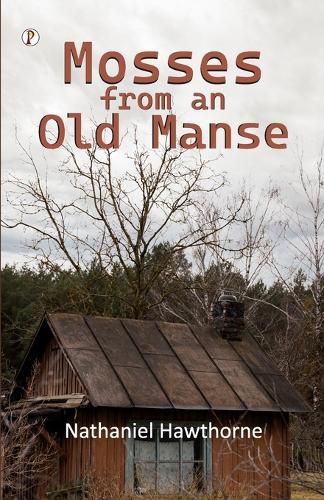 Cover image for Mosses from an old manse (Edition1st)