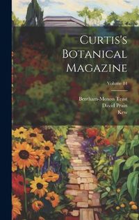 Cover image for Curtis's Botanical Magazine; Volume 84