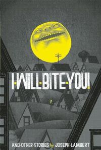 Cover image for I Will Bite You!