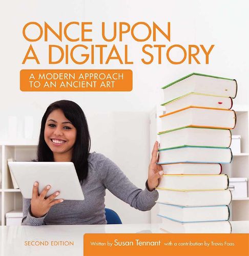 Cover image for Once Upon a Digital Story: A Modern Approach to an Ancient Art