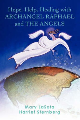 Cover image for Hope, Help, Healing with ARCHANGEL RAPHAEL and THE ANGELS