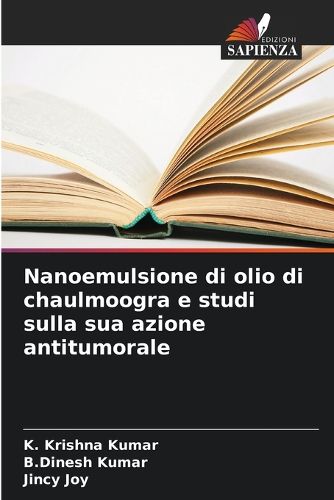 Cover image for Nanoemulsione di olio di chaulmoogra e studi sulla sua azione antitumorale