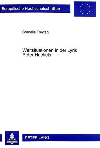 Weltsituationen in Der Lyrik Peter Huchels