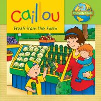 Cover image for Caillou: Fresh from the Farm: Ecology Club