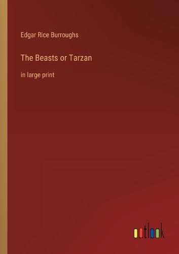 Cover image for The Beasts or Tarzan: in large print