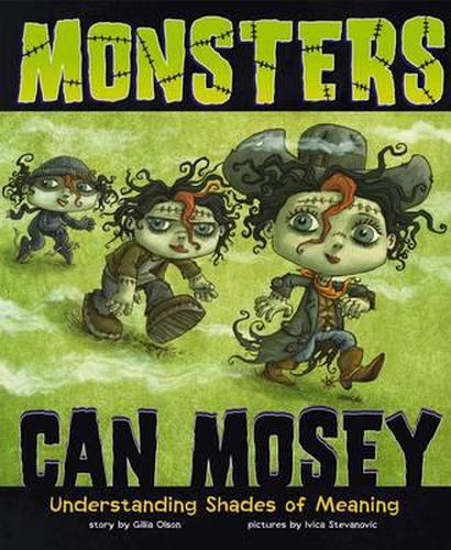 Monsters Can Mosey: Understanding Shades of Meaning