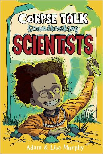 Cover image for Corpse Talk: Groundbreaking Scientists