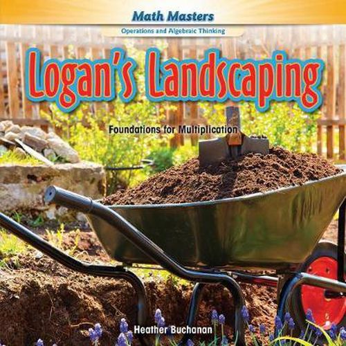 Logan's Landscaping: Foundations for Multiplication