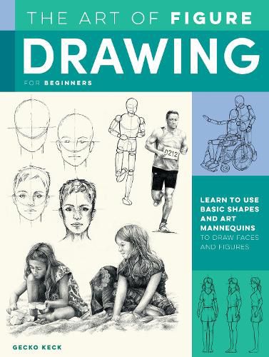 Cover image for The Art of Figure Drawing for Beginners: Learn to use basic shapes and art mannequins to draw faces and figures