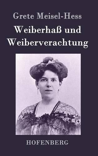 Weiberhass und Weiberverachtung