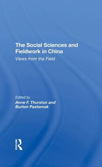 Cover image for The Social Sciences and Fieldwork in China: Views from the Field