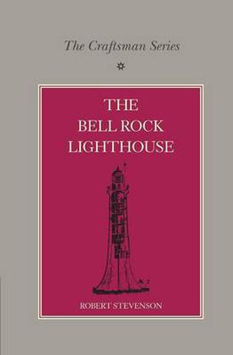 Cover image for The Craftsman Series: The Bell Rock Lighthouse