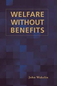 Cover image for Welfare Without Benefits