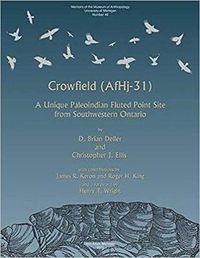 Cover image for Crowfield (Af Hj-31): A Unique Paleoindian Fluted Point Site from Southwestern Ontario