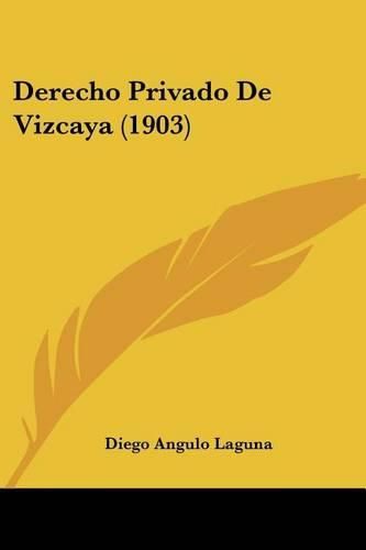 Cover image for Derecho Privado de Vizcaya (1903)