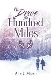 Cover image for To Drive the Hundred Miles