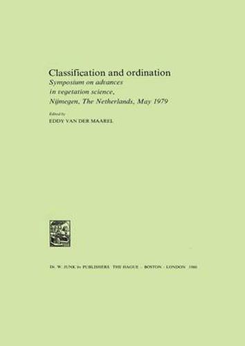 Cover image for Classification and Ordination: Symposium on advances in vegetation science, Nijmegen, The Netherlands, May 1979