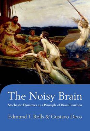 Cover image for The Noisy Brain: Stochastic Dynamics as a Principle of Brain Function