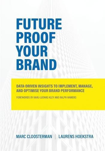 Cover image for Future Proof Your Brand: Data-Driven Insights to Implement, Manage, and Optimise Your Brand Performance