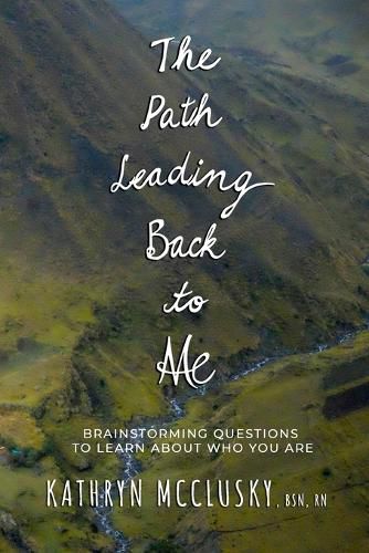 Cover image for The Path Leading Back To Me: Intuitive Writing Prompt