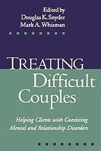 Cover image for Treating Difficult Couples: Helping Clients with Coexisting Mental and Relationship Disorders