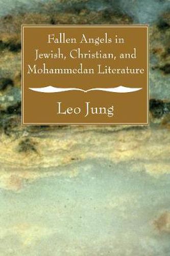 Cover image for Fallen Angels in Jewish, Christian and Mohammedan Literature