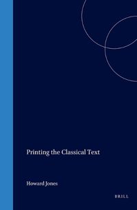 Cover image for Printing the Classical Text