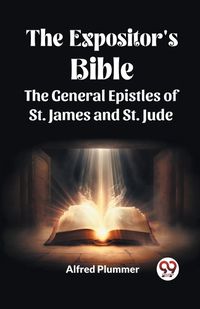 Cover image for The Expositor's Bible The General Epistles of St. James and St. Jude