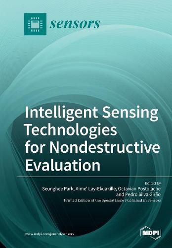 Cover image for Intelligent Sensing Technologies for Nondestructive Evaluation