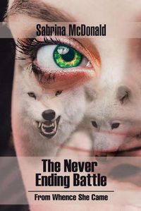 Cover image for The Never Ending Battle: From Whence She Came