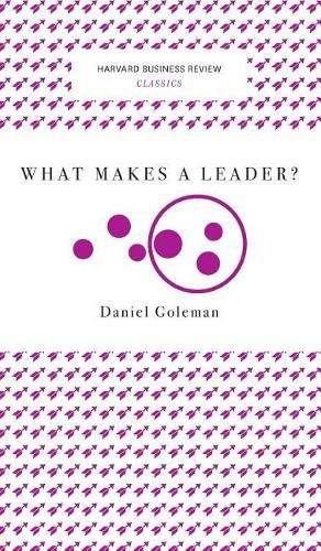 Cover image for What Makes a Leader? (Harvard Business Review Classics)