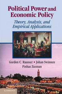 Cover image for Political Power and Economic Policy: Theory, Analysis, and Empirical Applications