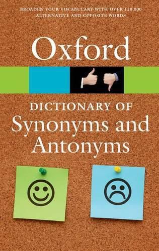 Cover image for The Oxford Dictionary of Synonyms and Antonyms