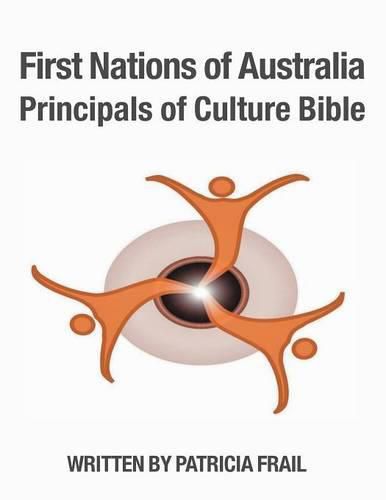 Cover image for First Nations of Australia Principals of Culture Bible