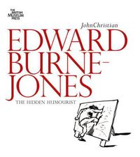 Cover image for Edward Burne-Jones: The Hidden Humorist