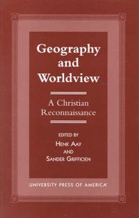 Cover image for Geography and Worldview: A Christian Reconnaissance