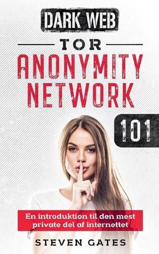 Cover image for Tor Anonymity Network 101: En introduktion til den mest private del af internettet