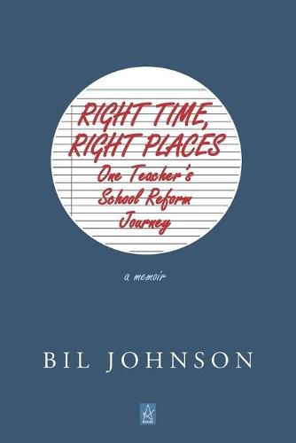 Cover image for Right Time, Right Places: A Memoir