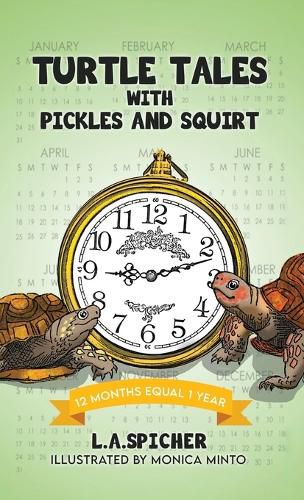 Cover image for Turtle Tales with Pickles and Squirt: 12 Months Equal 1 Year